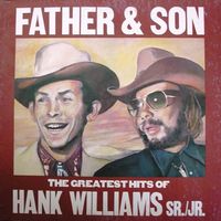 Hank Williams - Father & Son - The Greatest Hits (5LP Set)  LP 1